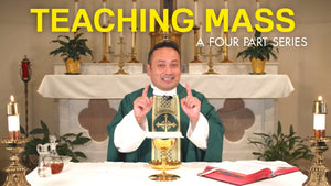 Teaching Mass: A Four Part Series - PARISH LICENSE