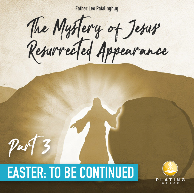 Part 3 - The Mystery of Jesus’ Resurrected Appearance