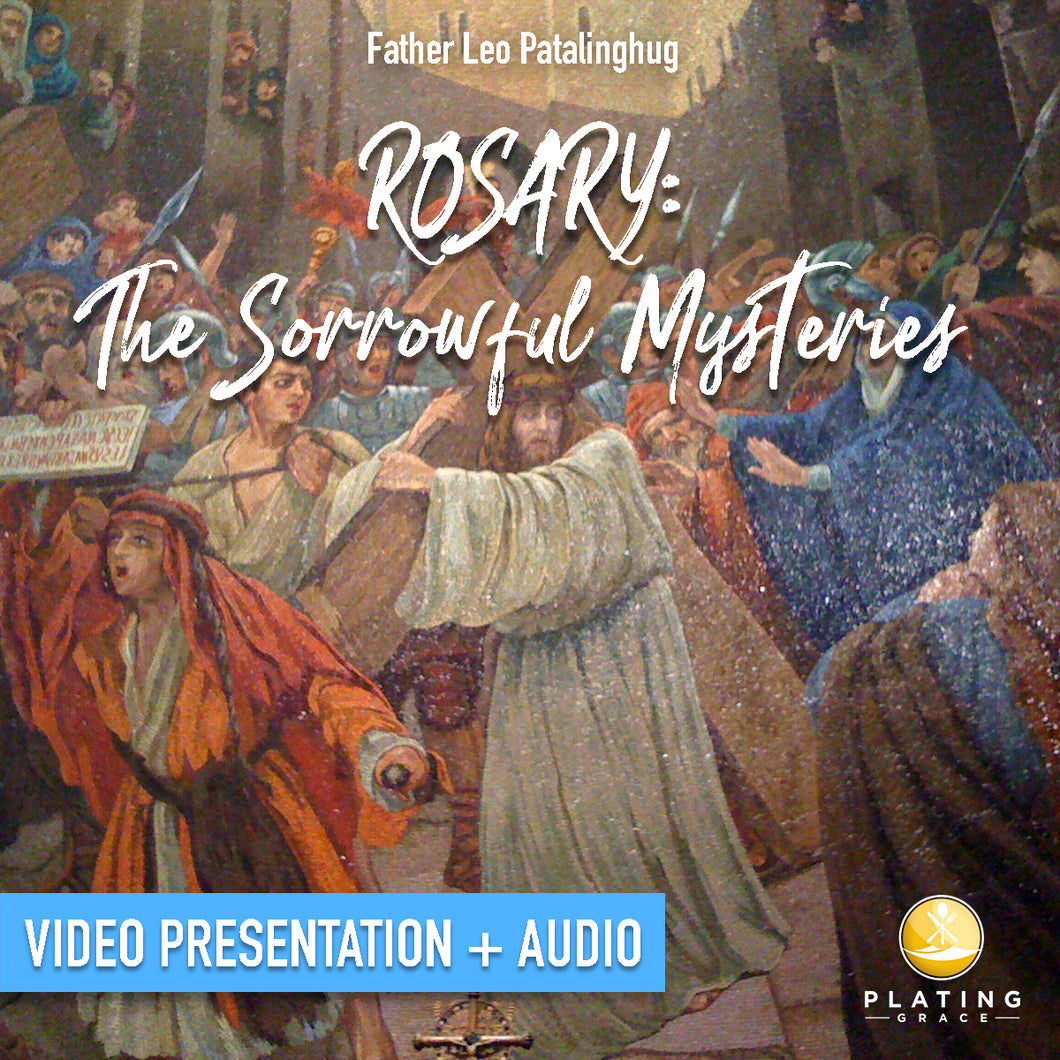 Rosary: The Sorrowful Mysteries